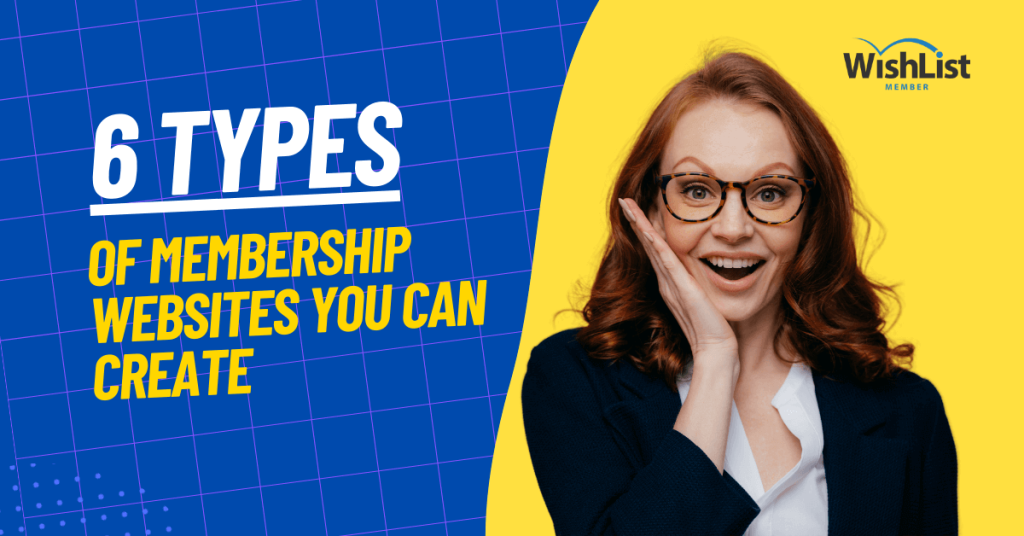 Types of Membership Websites You Can Build